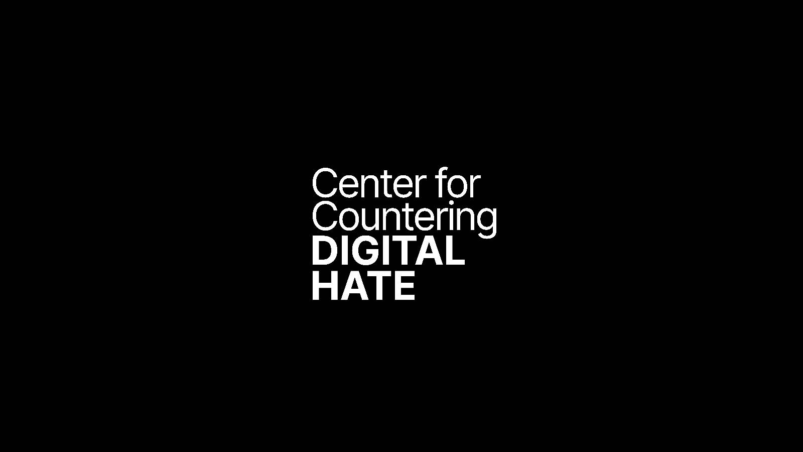 ​The Center for Countering Digital Hate